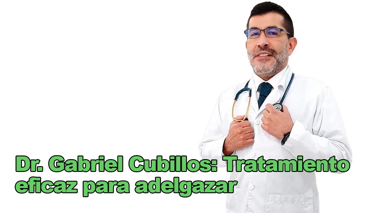 Dr Gabriel Cubillos: Tratamiento eficaz para adelgazar en Colombia
